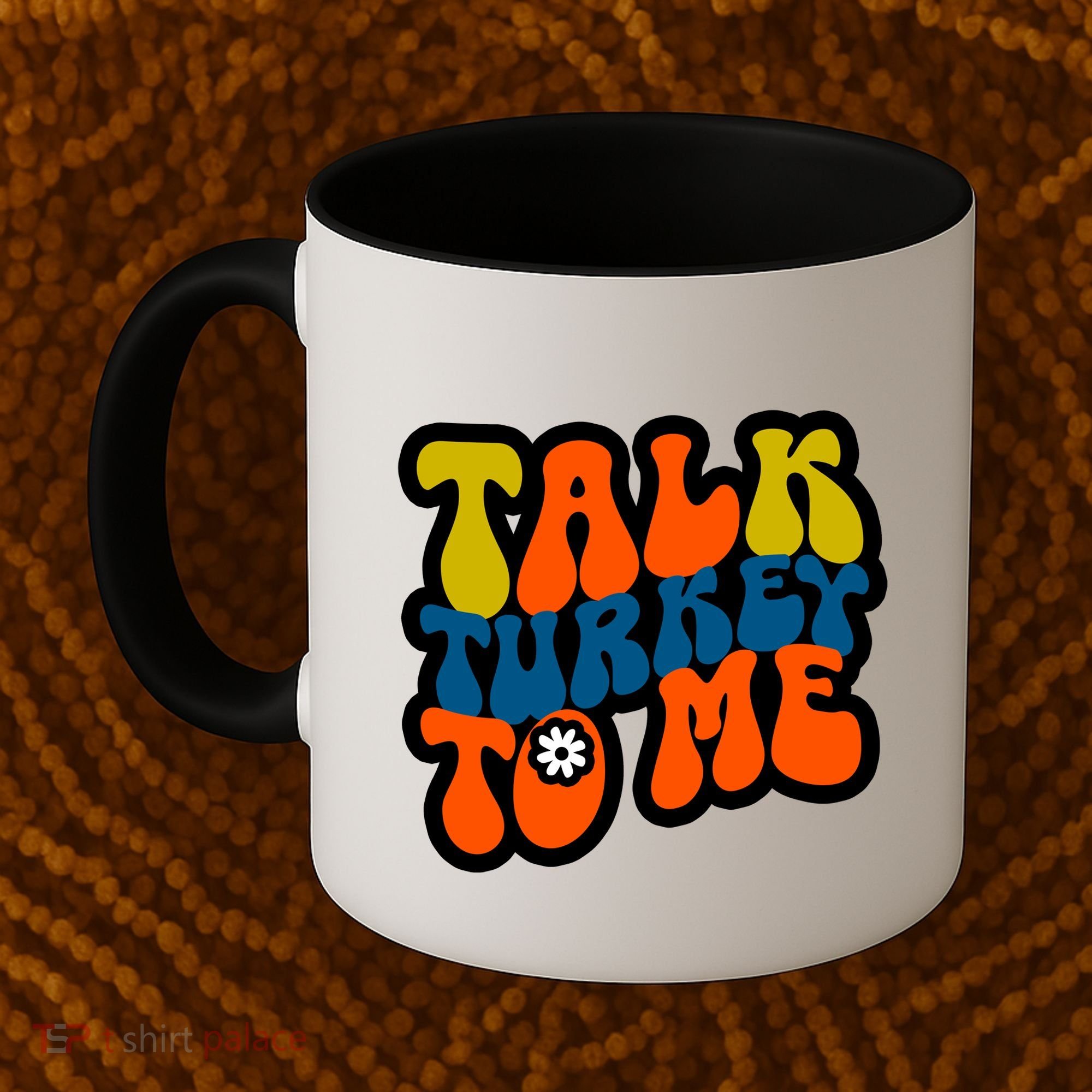 Talk Turkey To Me Coffee Mug