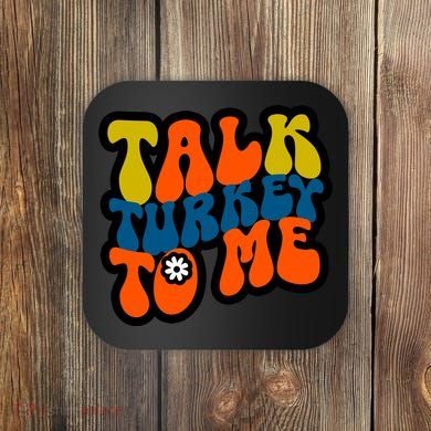 Talk Turkey To Me Coaster