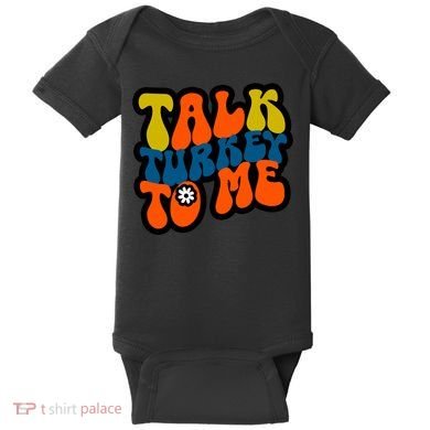 Talk Turkey To Me Baby Bodysuit