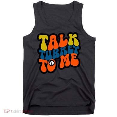 Talk Turkey To Me Tank Top