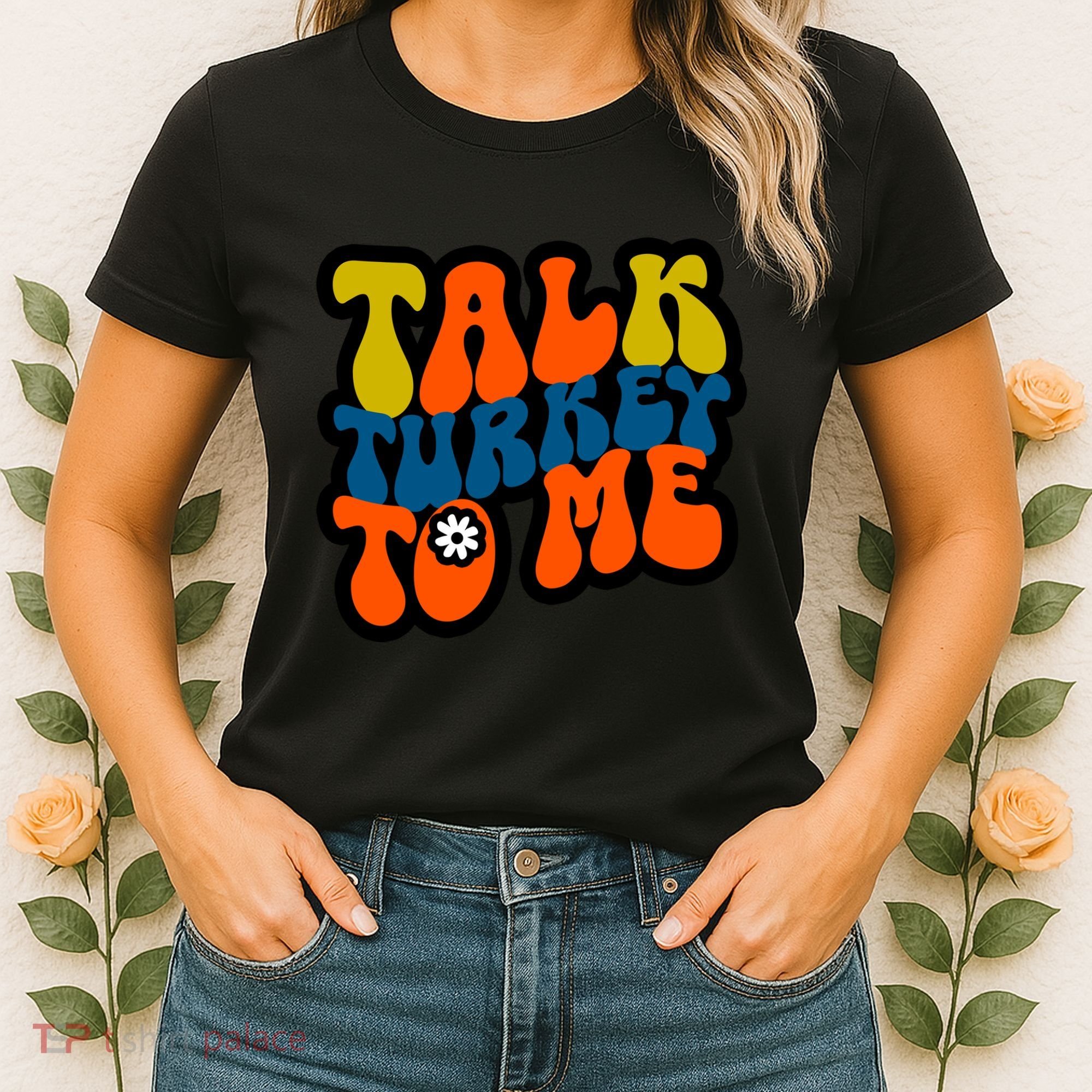 Talk Turkey To Me Women's T-Shirt