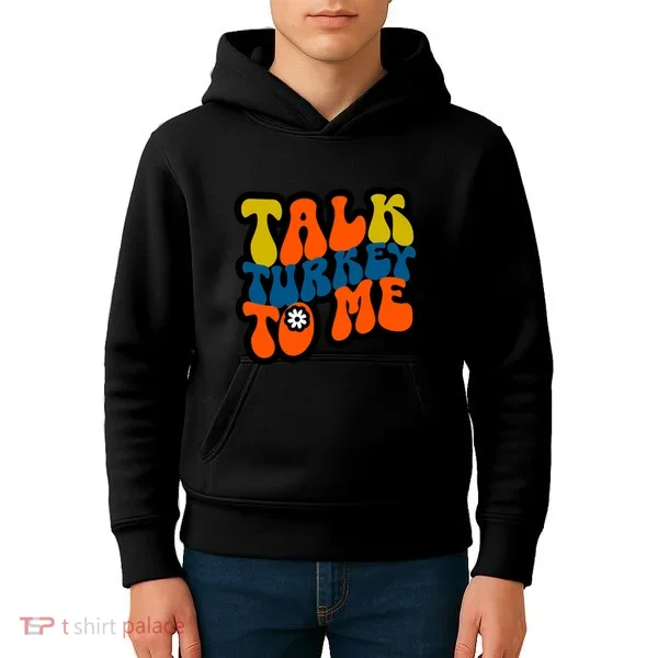 Talk Turkey To Me Kids Hoodie