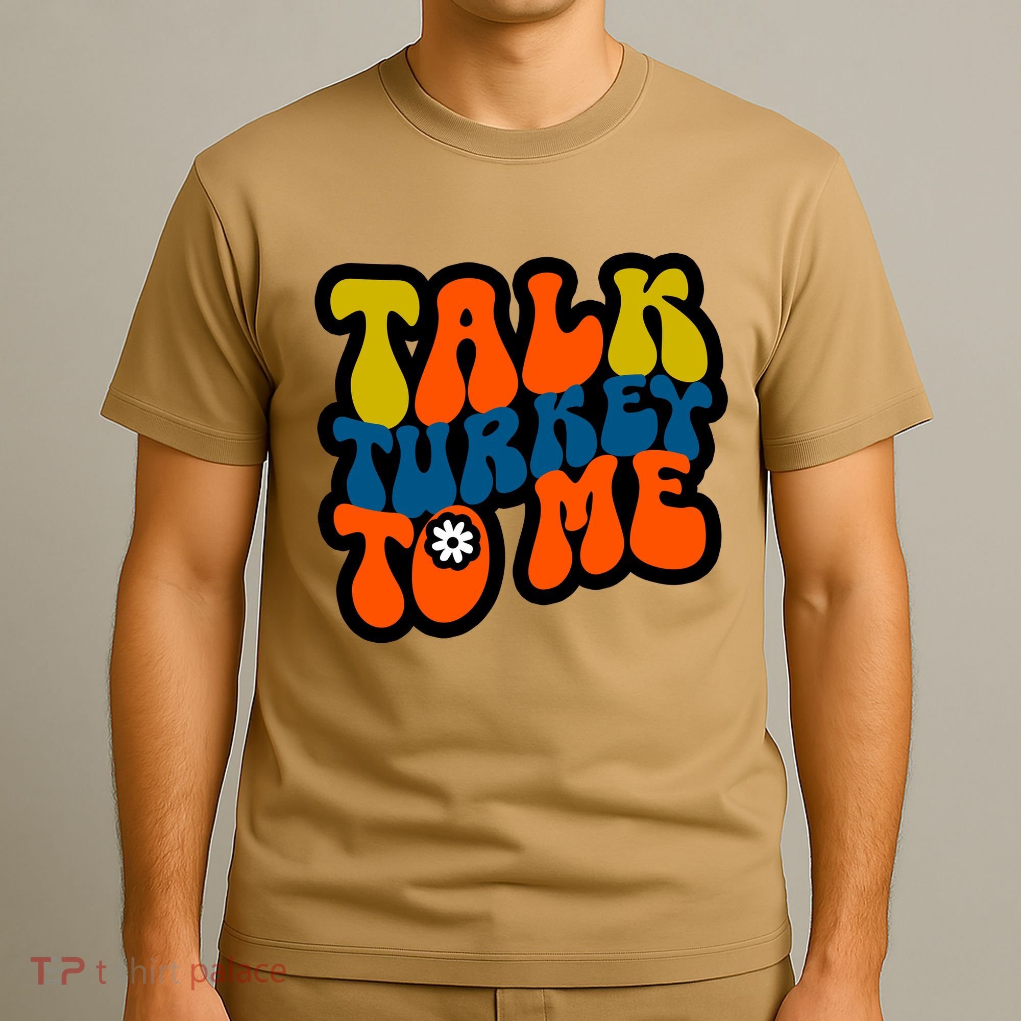 Talk Turkey To Me T-Shirt