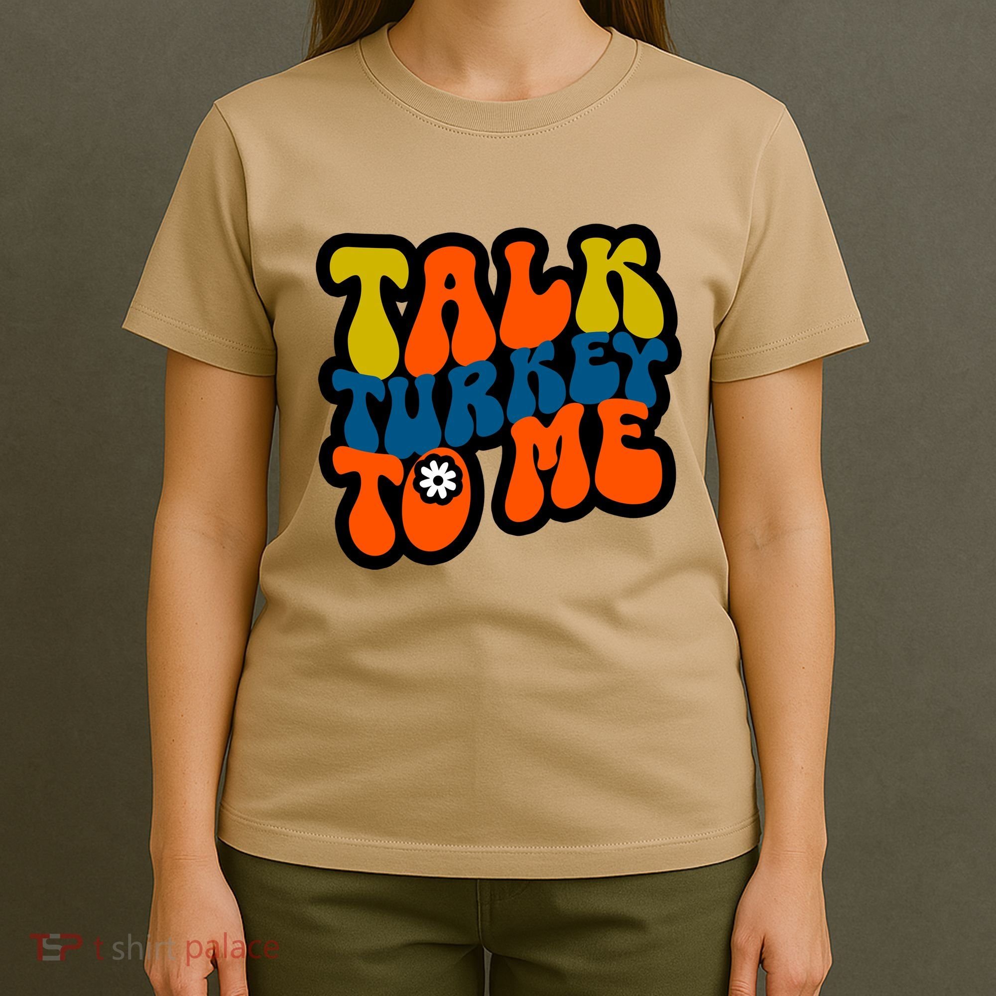 Talk Turkey To Me T-Shirt