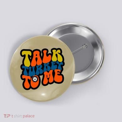 Talk Turkey To Me Button
