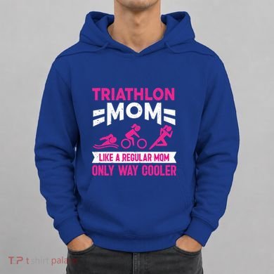 Triatlon Triathlete Triathlon Mom Gift Hoodie