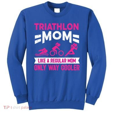 Triatlon Triathlete Triathlon Mom Gift Sweatshirt