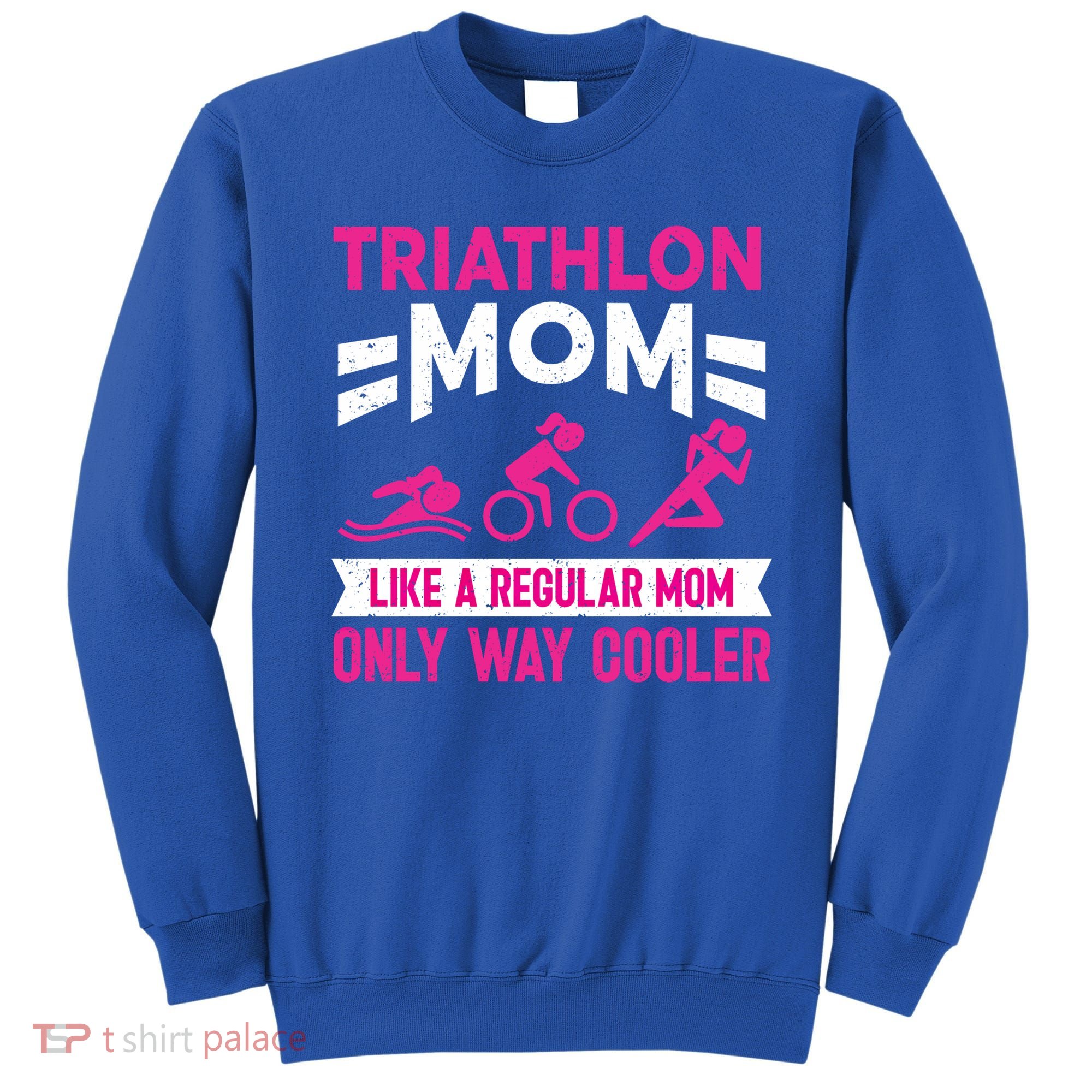 Triatlon Triathlete Triathlon Mom Gift Sweatshirt