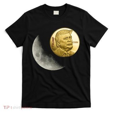 $Trump To The Moon T-Shirt
