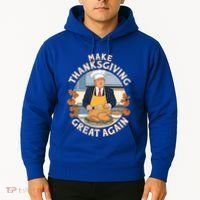 Trump Thanksgiving Turkey Make Thanksgiving Great Again Meaningful Gift Hoodie thumb 2
