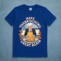 Trump Thanksgiving Turkey Make Thanksgiving Great Again Meaningful Gift T-Shirt thumb 5
