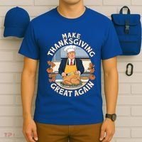 Trump Thanksgiving Turkey Make Thanksgiving Great Again Meaningful Gift T-Shirt thumb 6