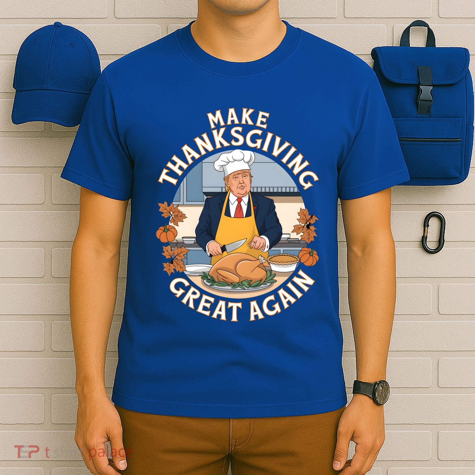 Trump Thanksgiving Turkey Make Thanksgiving Great Again Meaningful Gift T-Shirt