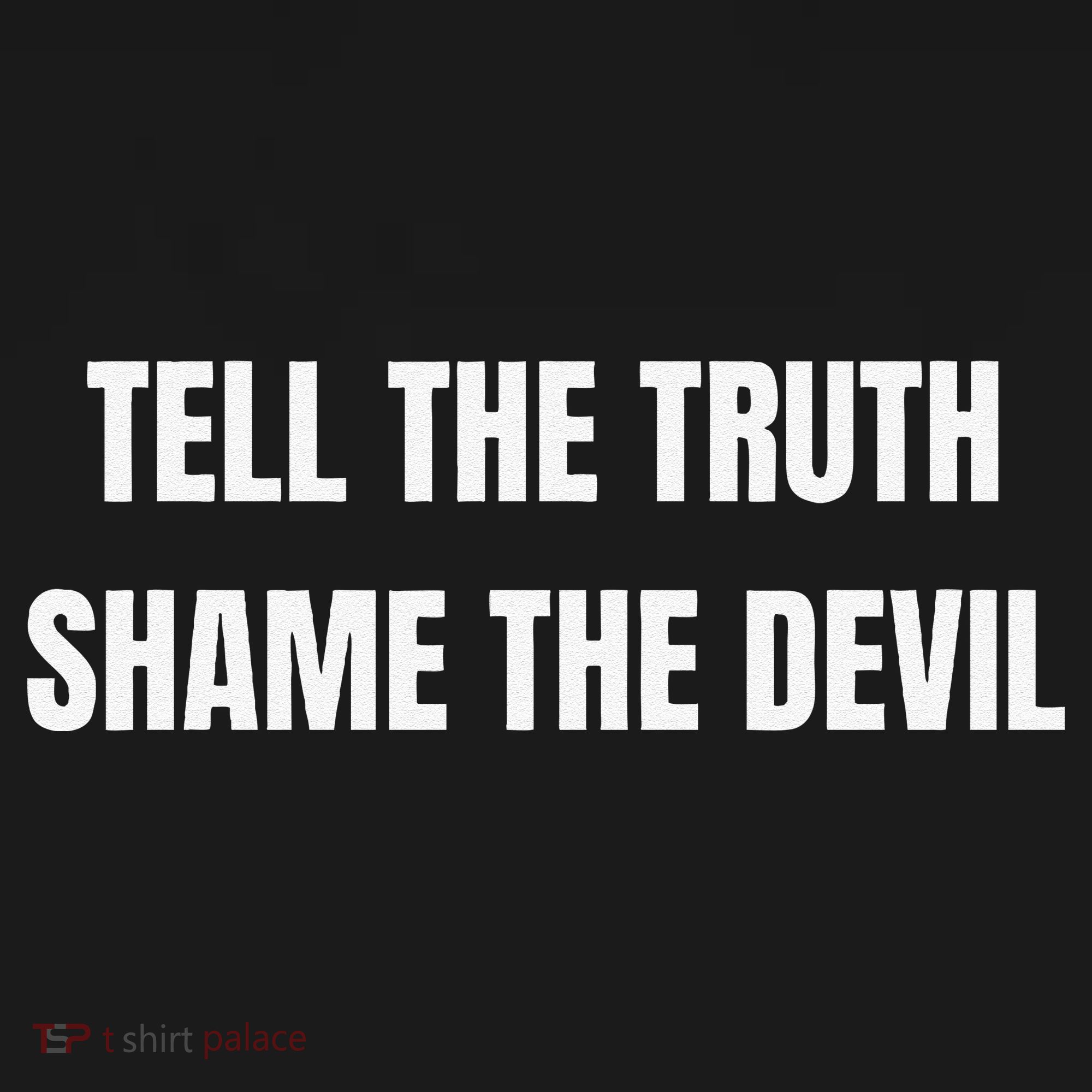 Tell The Truth Shame The Devil Backpack