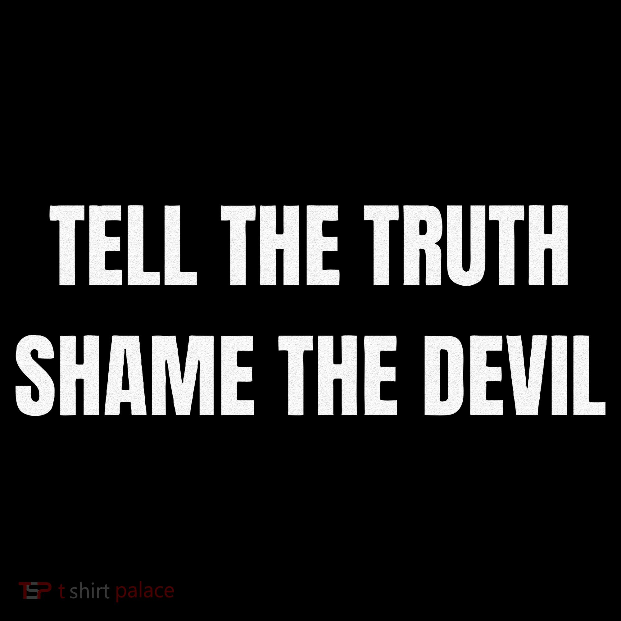 Tell The Truth Shame The Devil Coffee Mug