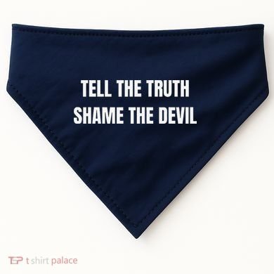 Tell The Truth Shame The Devil USA-Made Doggie Bandana