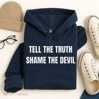 Tell The Truth Shame The Devil Hoodie thumb 4