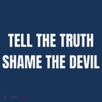 Tell The Truth Shame The Devil Sweatshirt thumb 3