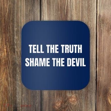 Tell The Truth Shame The Devil Coaster