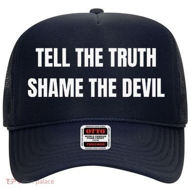 Tell The Truth Shame The Devil Hat