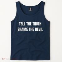 Tell The Truth Shame The Devil Tank Top thumb 2
