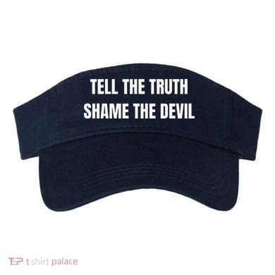Tell The Truth Shame The Devil Visor