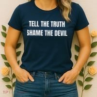 Tell The Truth Shame The Devil Women's T-Shirt thumb 2