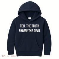 Tell The Truth Shame The Devil Kids Hoodie thumb 0
