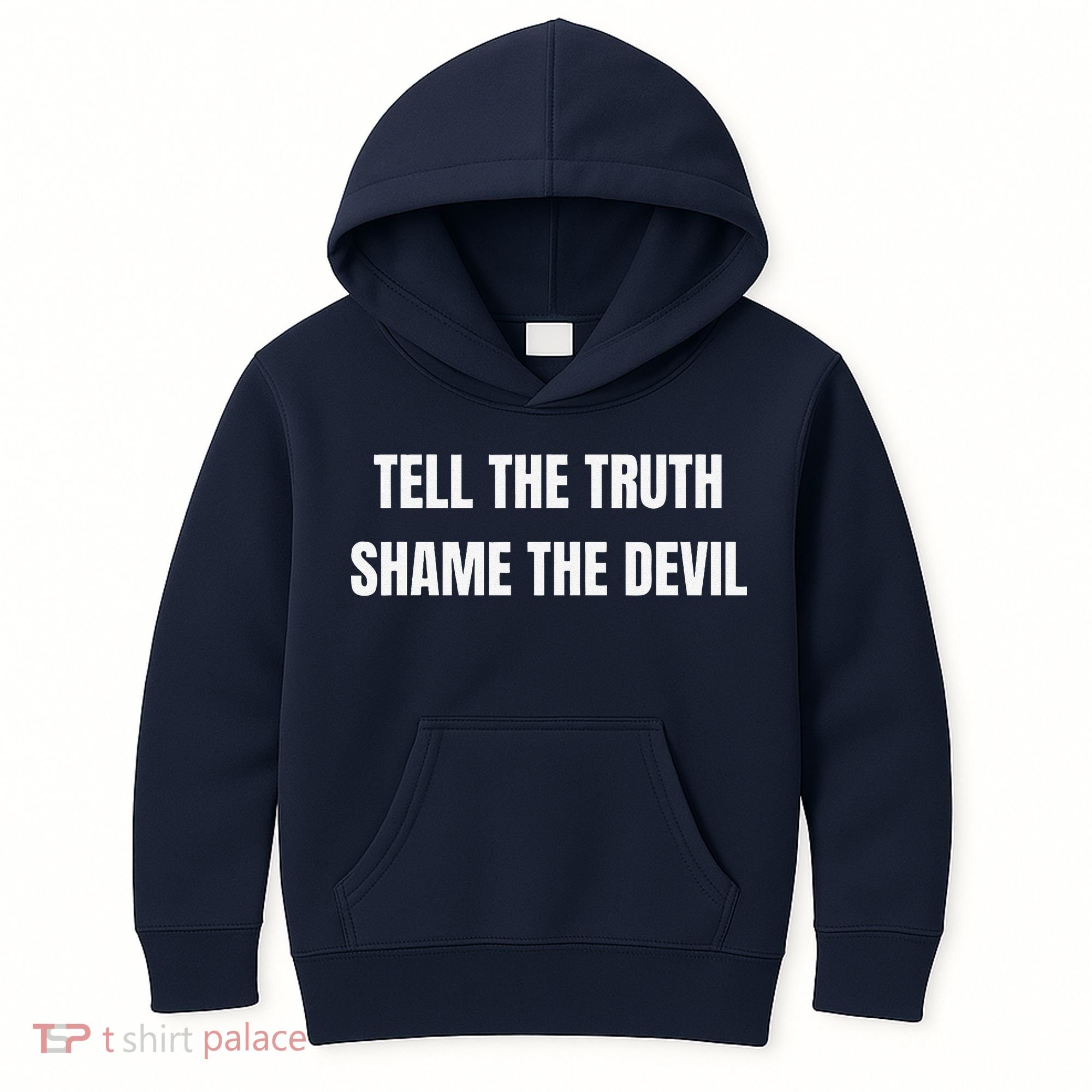 Tell The Truth Shame The Devil Kids Hoodie