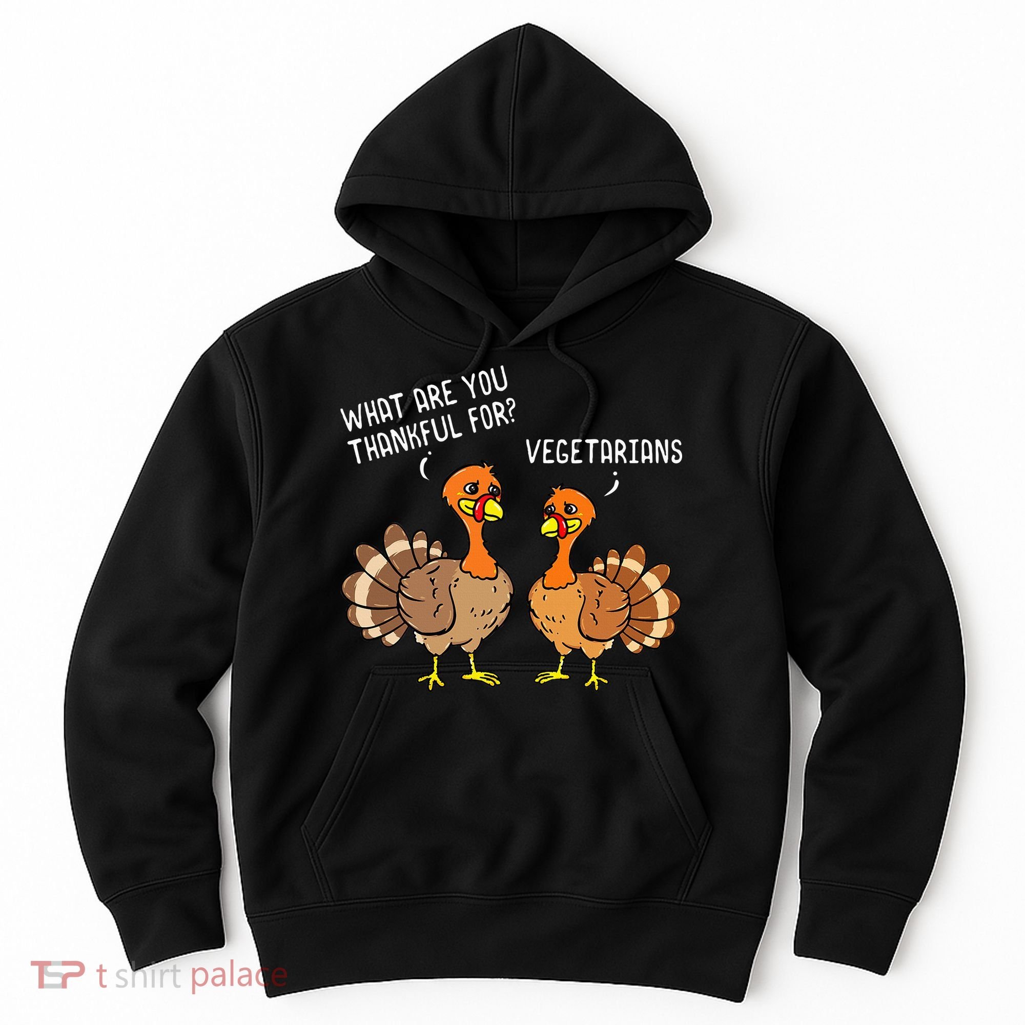 Turkeys Talking Thankful Vegetarians Thanksgiving Vegan Hoodie
