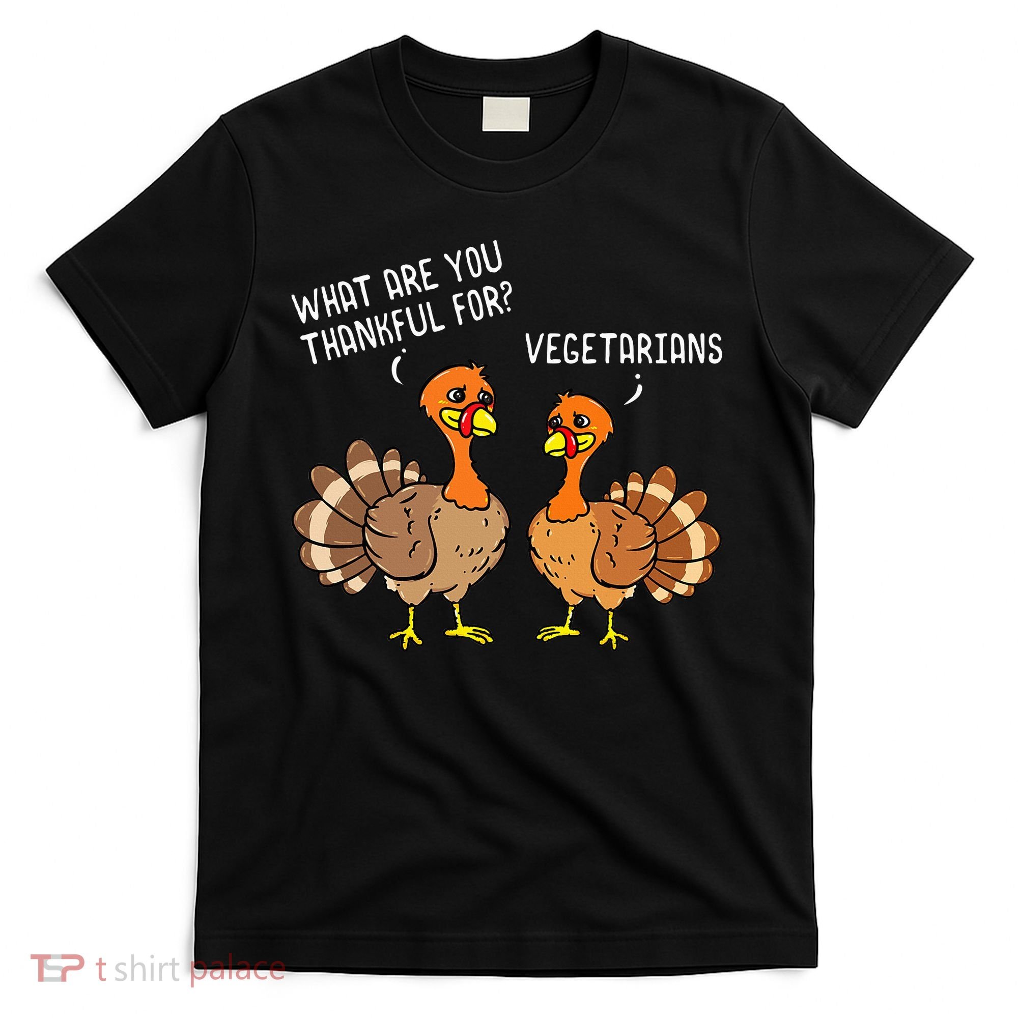 Turkeys Talking Thankful Vegetarians Thanksgiving Vegan T-Shirt