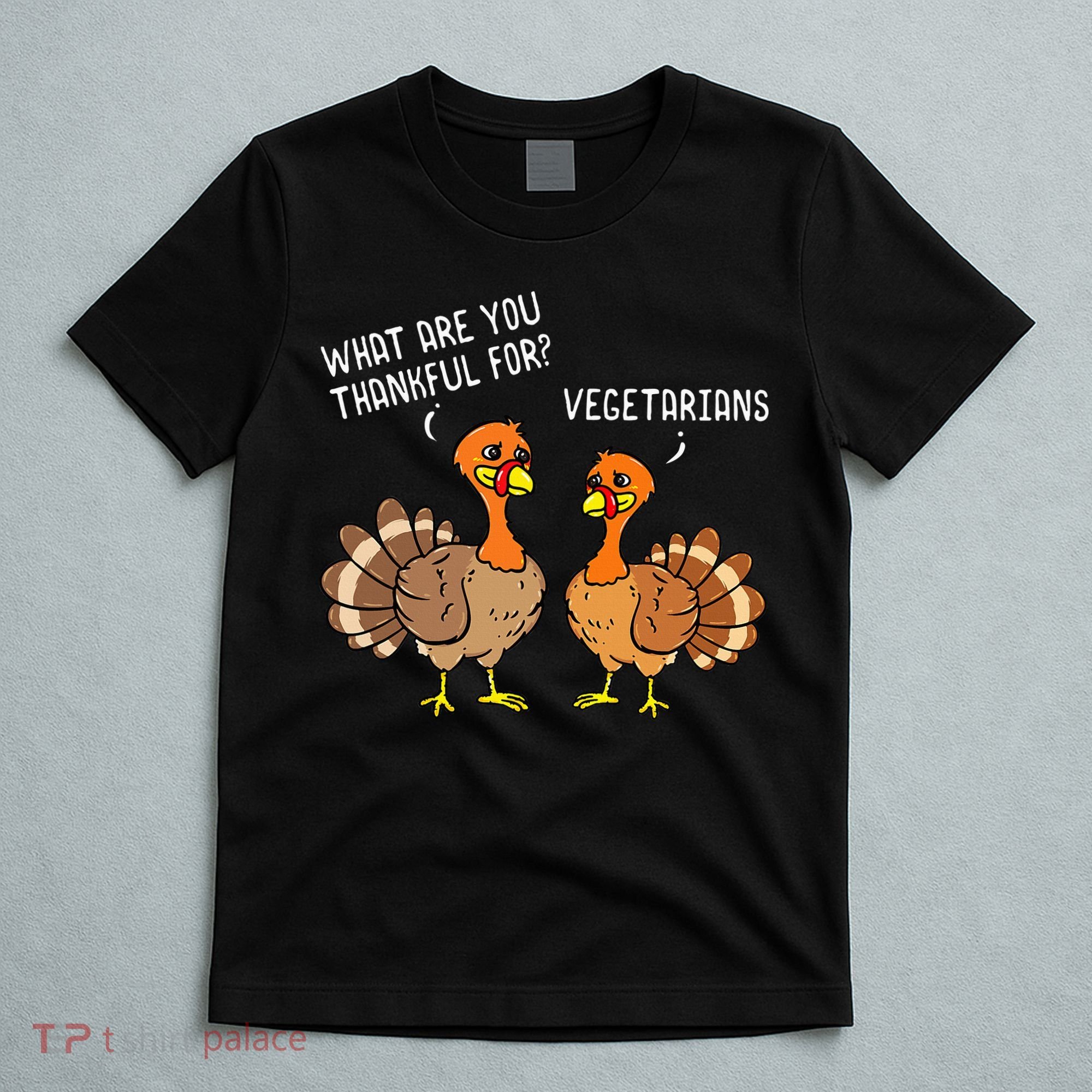 Turkeys Talking Thankful Vegetarians Thanksgiving Vegan T-Shirt