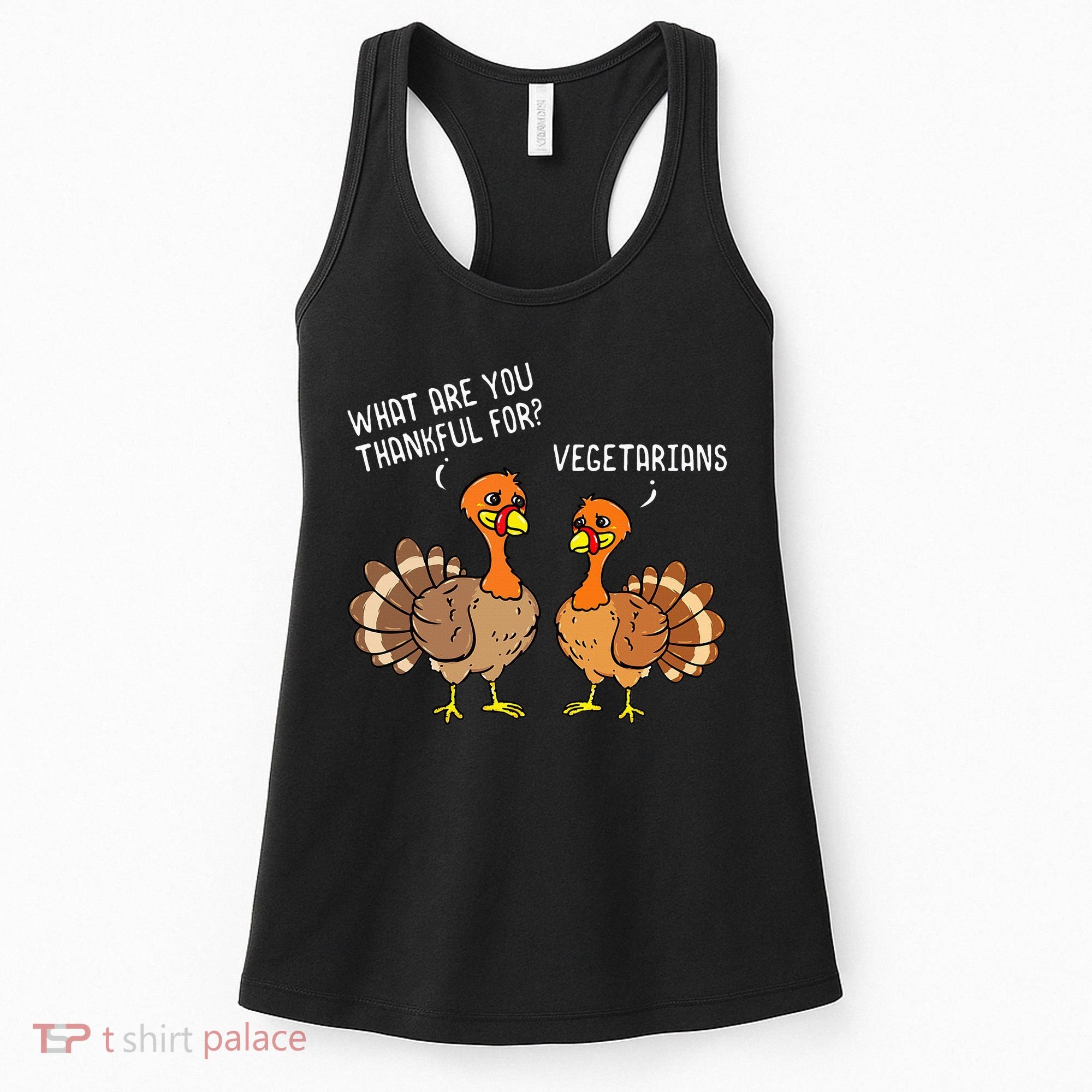Turkeys Talking Thankful Vegetarians Thanksgiving Vegan Women's Tank Top
