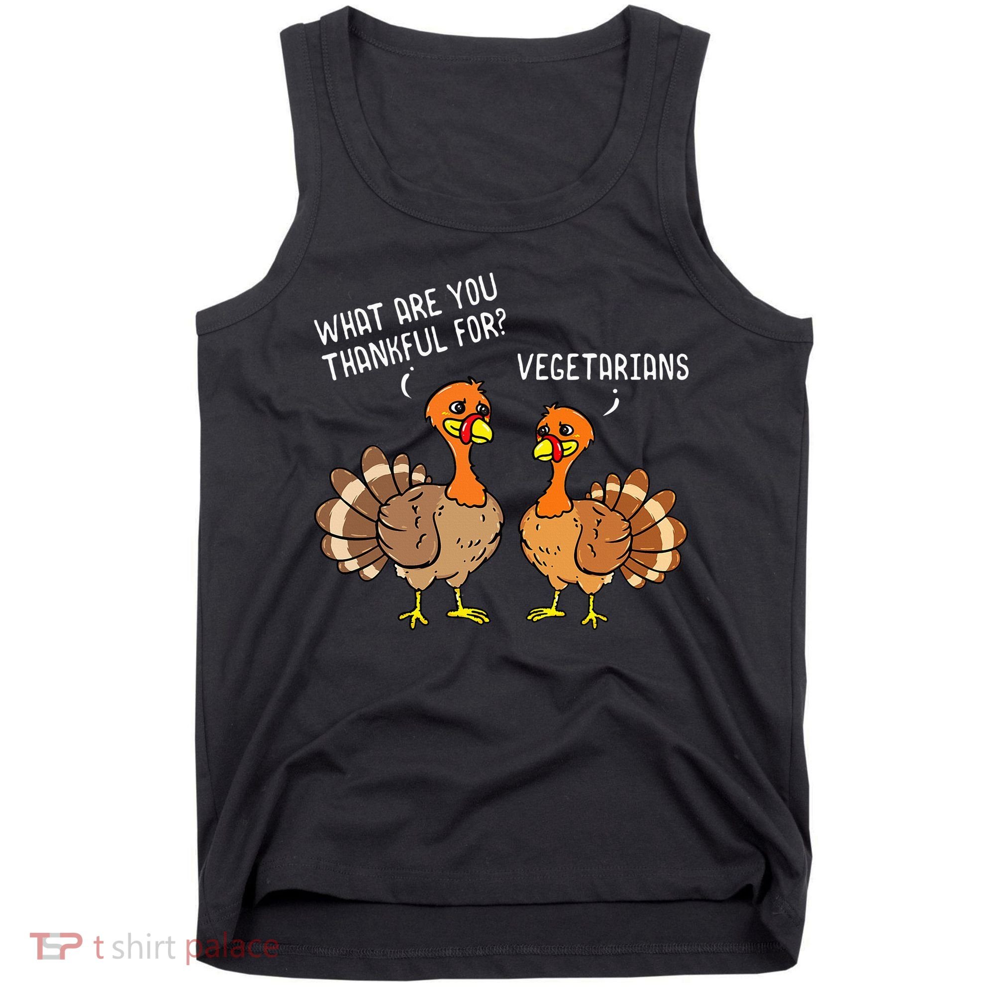 Turkeys Talking Thankful Vegetarians Thanksgiving Vegan Tank Top