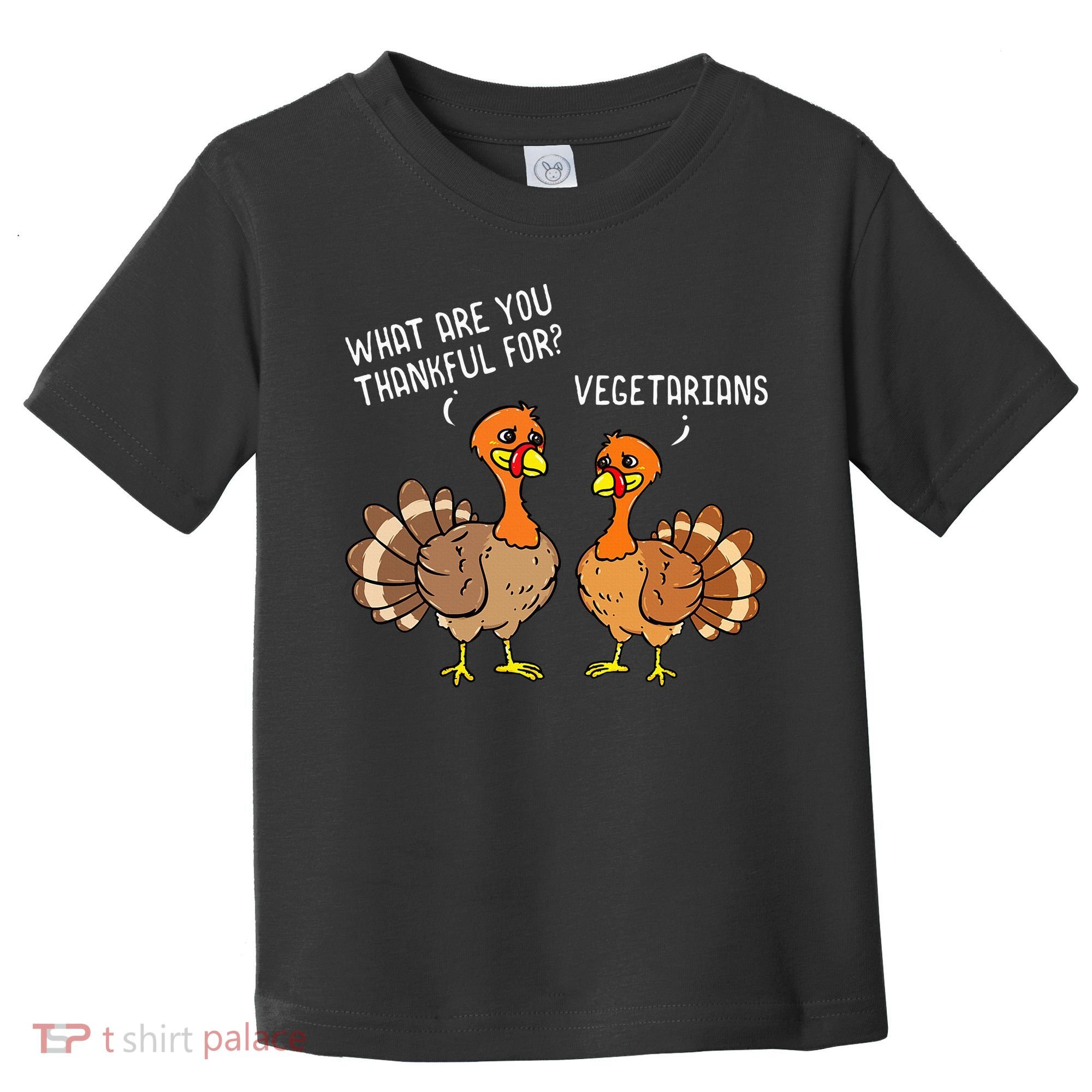 Turkeys Talking Thankful Vegetarians Thanksgiving Vegan Toddler T-Shirt