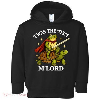 TWAS The Tism M Lord Autism Toddler Hoodie