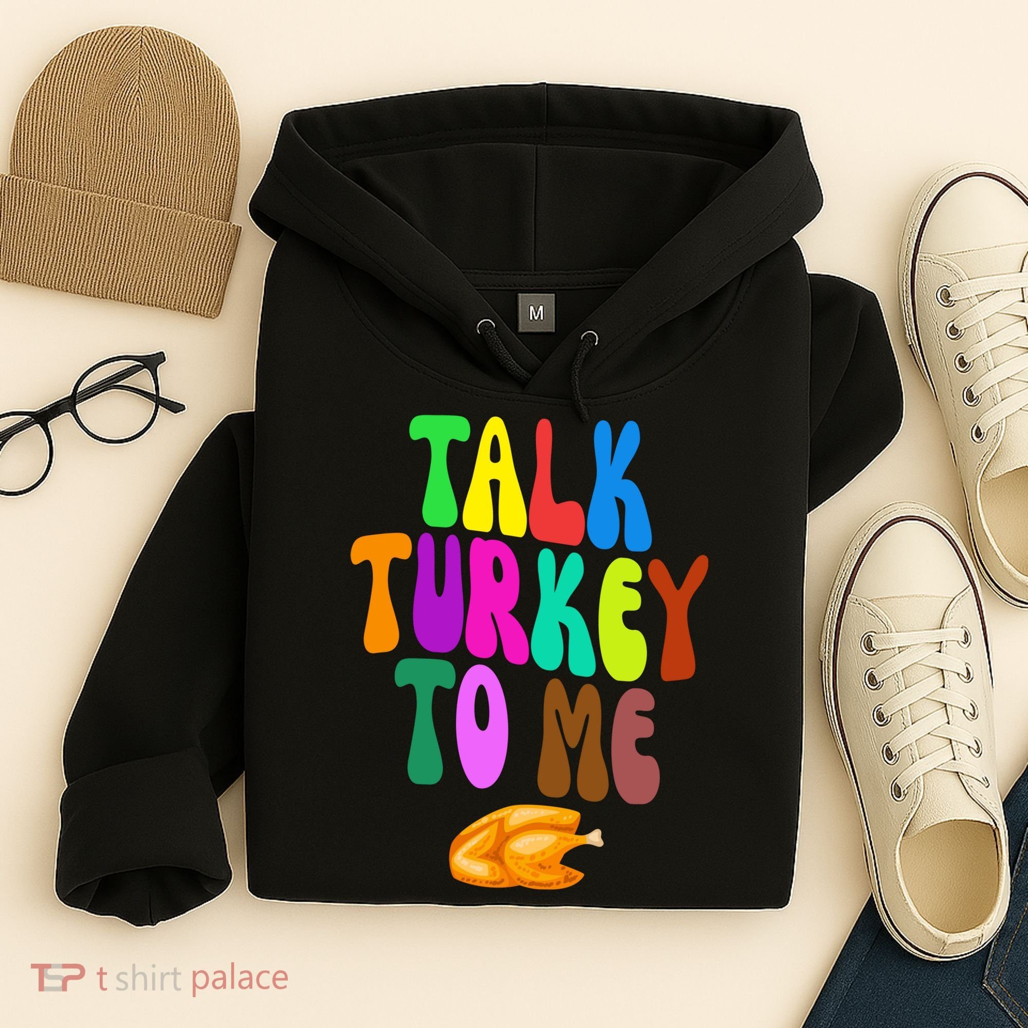 Talk Turkey To Me Funny Thanksgiving Hoodie