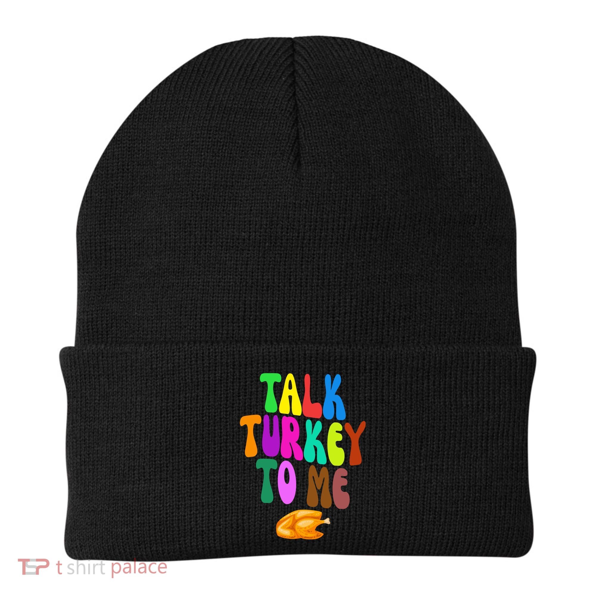 Talk Turkey To Me Funny Thanksgiving Beanie
