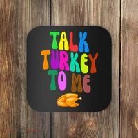 Talk Turkey To Me Funny Thanksgiving Coaster thumb 0