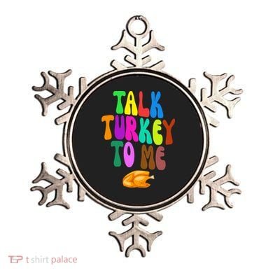 Talk Turkey To Me Funny Thanksgiving Ornament