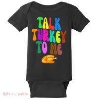 Talk Turkey To Me Funny Thanksgiving Baby Bodysuit thumb 0