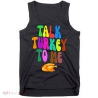 Talk Turkey To Me Funny Thanksgiving Tank Top thumb 0