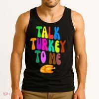 Talk Turkey To Me Funny Thanksgiving Tank Top thumb 3