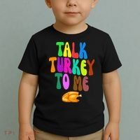 Talk Turkey To Me Funny Thanksgiving Toddler T-Shirt thumb 2