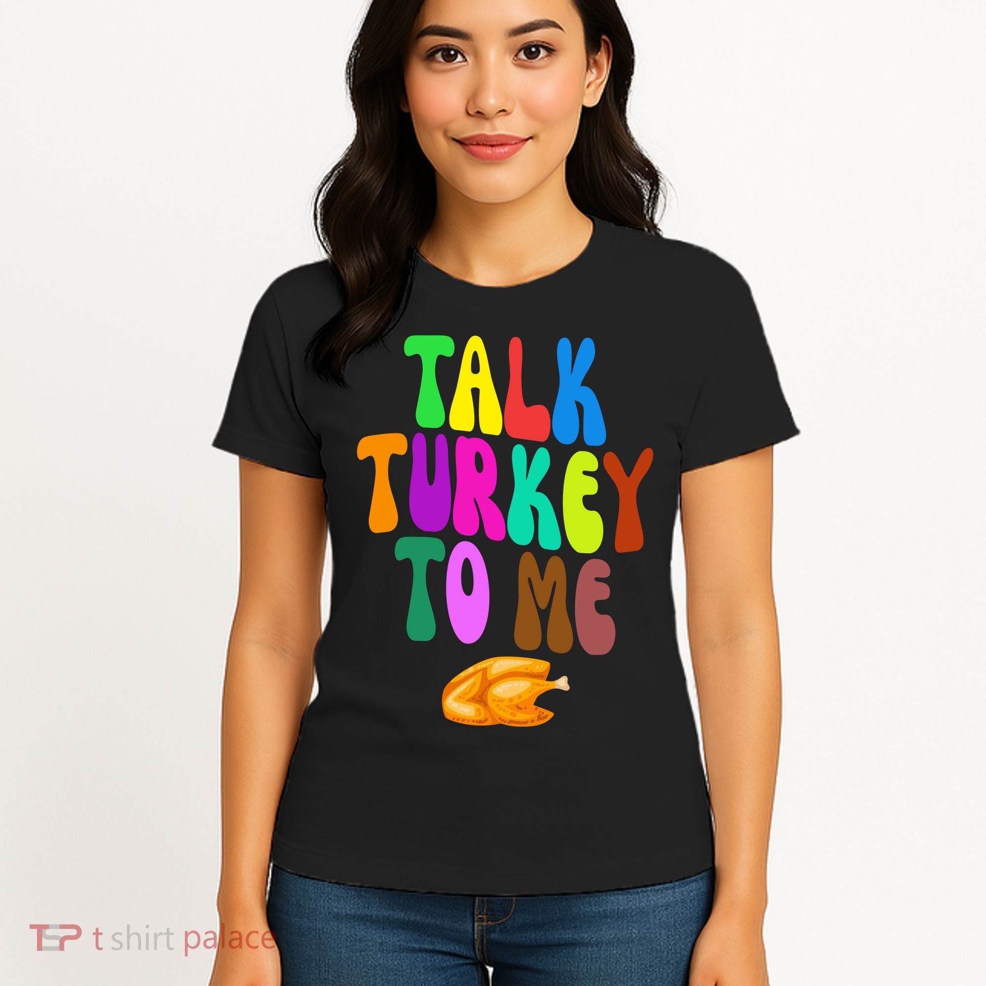Talk Turkey To Me Funny Thanksgiving Women's T-Shirt