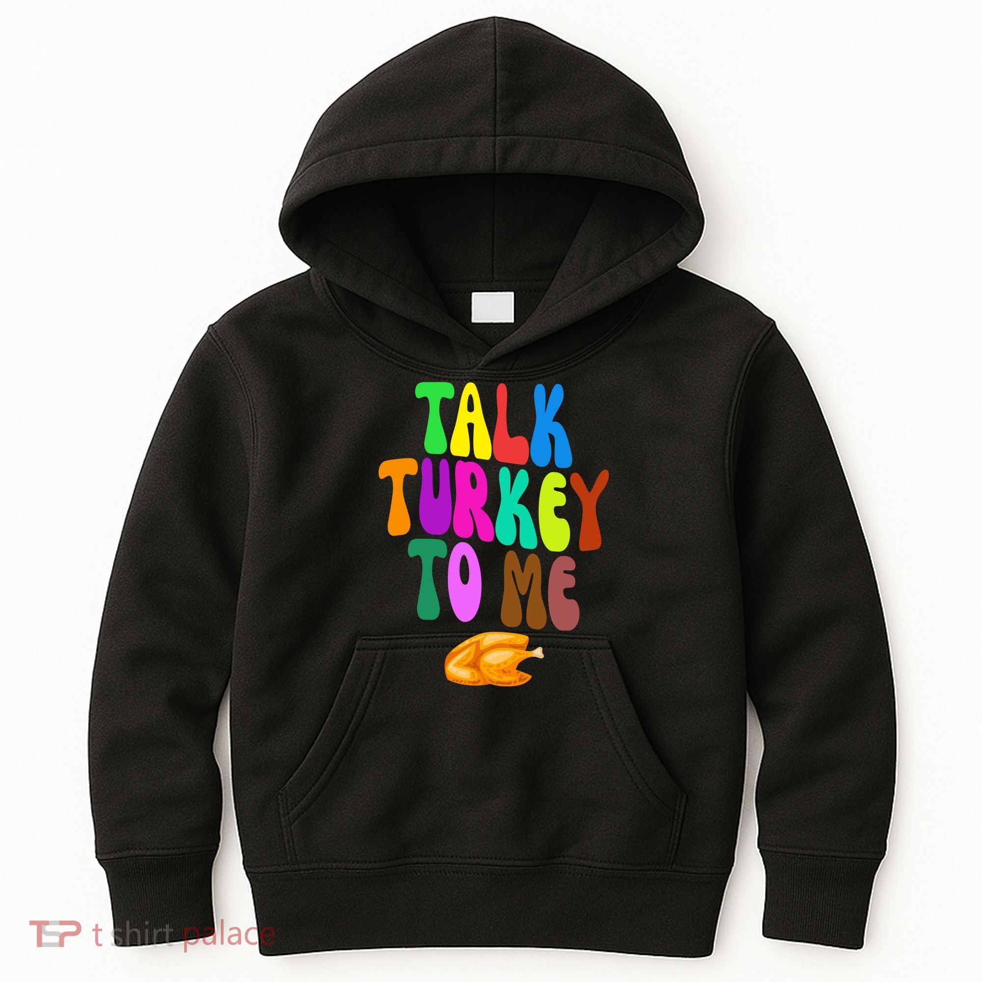 Talk Turkey To Me Funny Thanksgiving Kids Hoodie