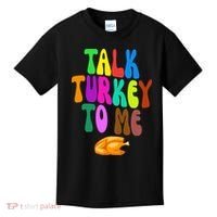 Talk Turkey To Me Funny Thanksgiving Kids T-Shirt thumb 0