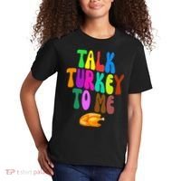 Talk Turkey To Me Funny Thanksgiving Kids T-Shirt thumb 2