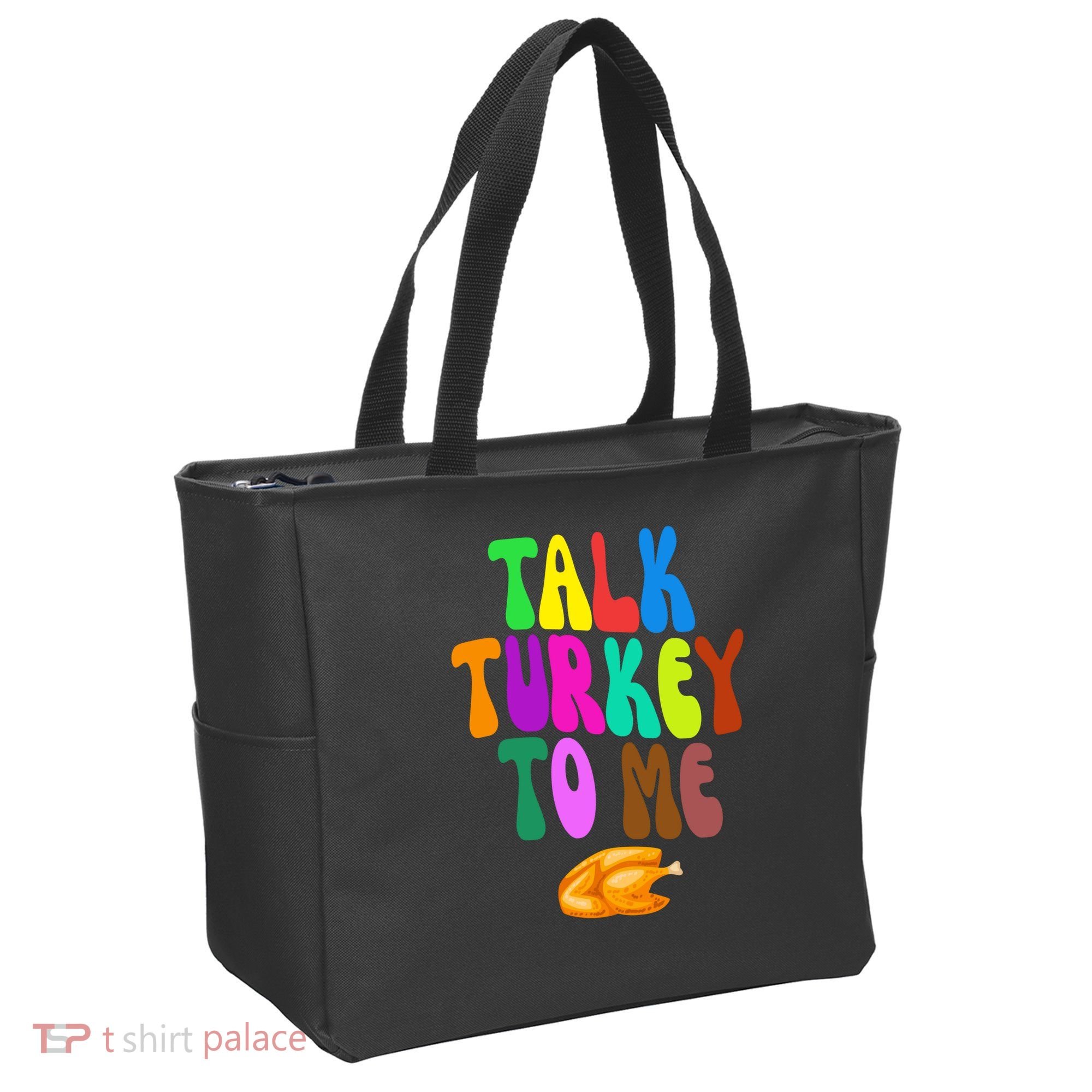 Talk Turkey To Me Funny Thanksgiving Tote Bag