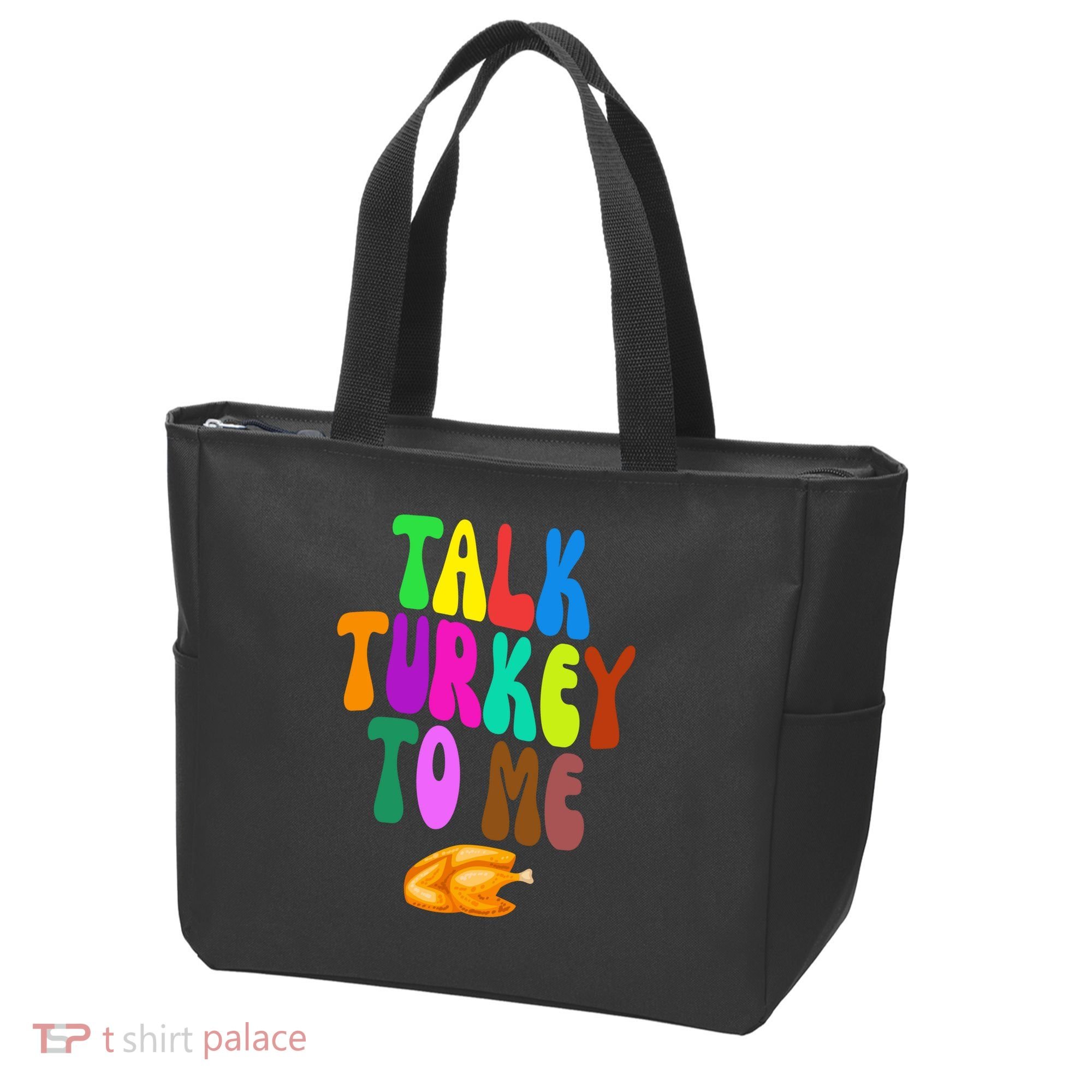 Talk Turkey To Me Funny Thanksgiving Tote Bag